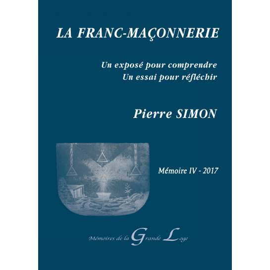 La Franc-Maçonnerie - Mémoire IV 2017