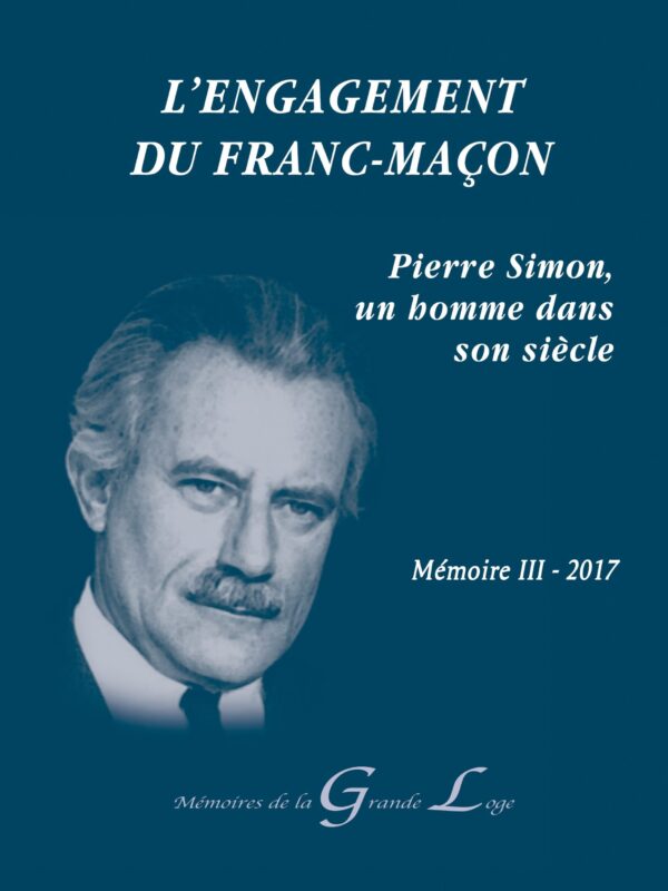 L’engagement de Franc-maçon - Mémoire III 2017