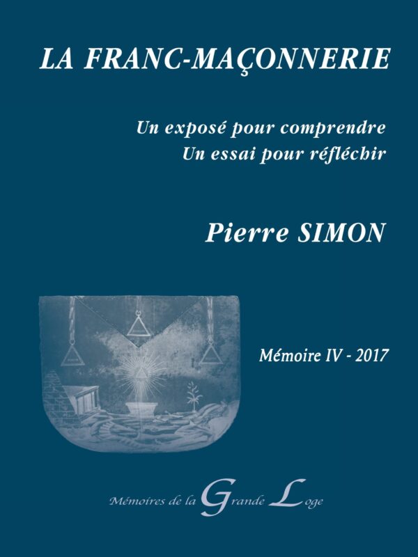 La Franc-Maçonnerie - Mémoire IV 2017